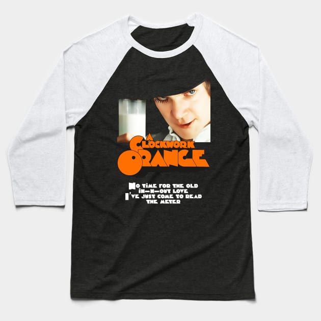 A Clockwork Orange Quote Design Baseball T-Shirt by HellwoodOutfitters